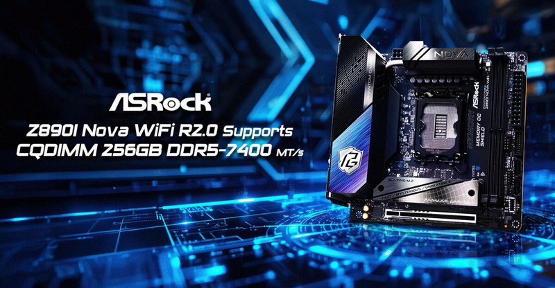 ASRock mở rộng khả năng của Mini‑ITX bằng cách hỗ trợ bộ nhớ lên tới 256 GB với công nghệ CQDIMM DDR5‑7400 trên bo mạch Z890I Nova WiFi R2.0